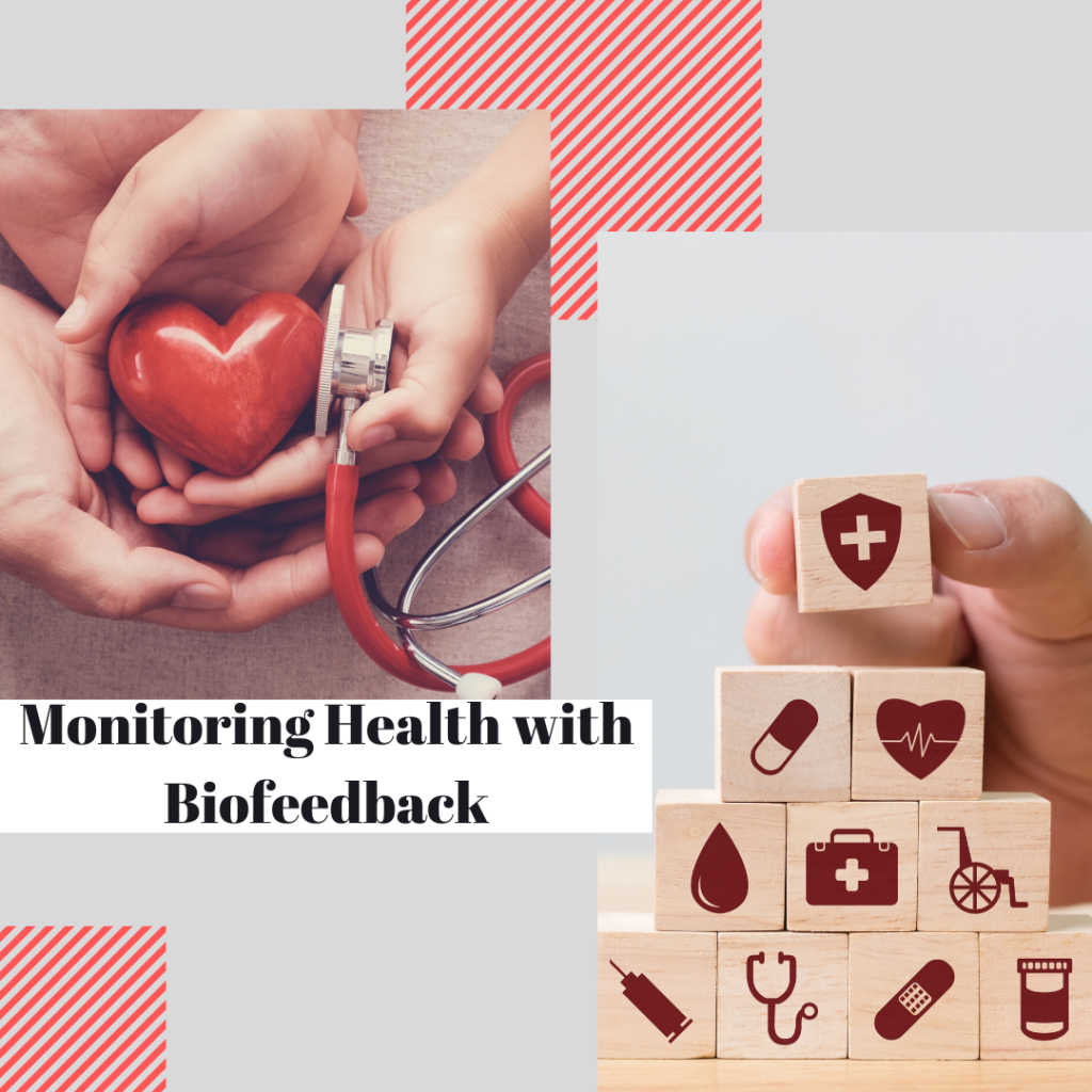 Monitoring Health with Biofeedback