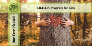 One Tree Planted T.R.E.E.S.