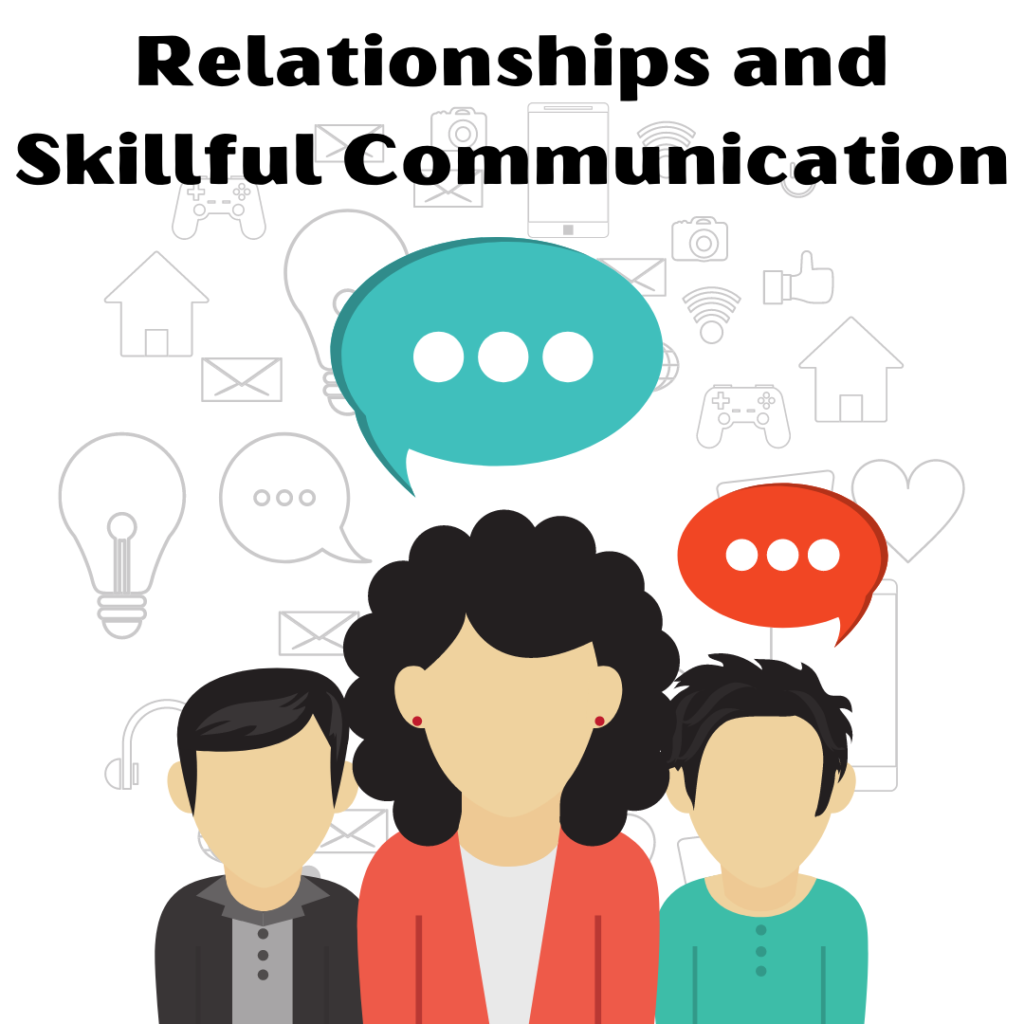 relationships and skillful communications