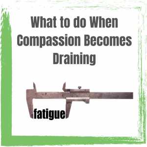 compassion fatigue